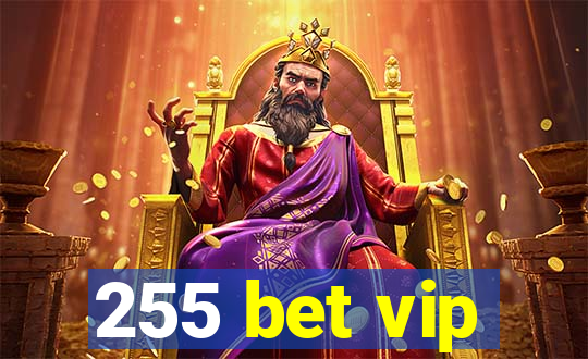 255 bet vip